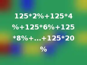 125*2%+125*4%+125*6%+125*8%+…+125*20%