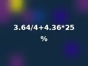 3.64/4+4.36*25%