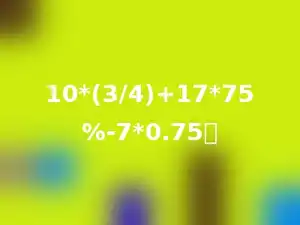 10*(3/4)+17*75%-7*0.75．