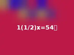 1(1/2)x=54．