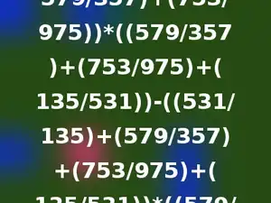 计算：((531/135)+(579/357)+(753/975))*((579/357)+(753/975)+(135/531))-((531/135)+(579/357)+(753/975)+(135/531))*((579/357)+(753/975))